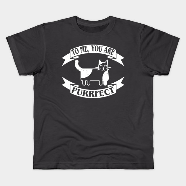 To me, you are purrfect. Love catually. Kids T-Shirt by lakokakr